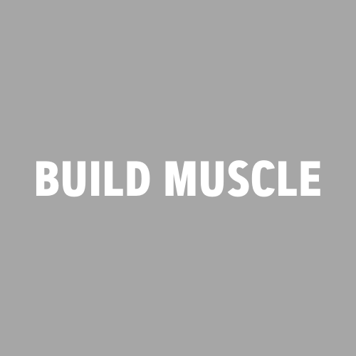 Build Muscle